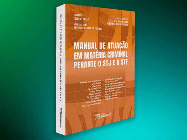 Alberto Toron e William Akerman lançam Manual Criminal de atuação no STF e STJ Alberto Toron e William Akerman lançam Manual Criminal de atuação no STF e STJ
